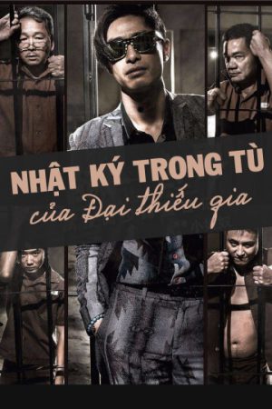 Poster phim Nhật Ký Trong Tù Của Đại Thiếu Gia