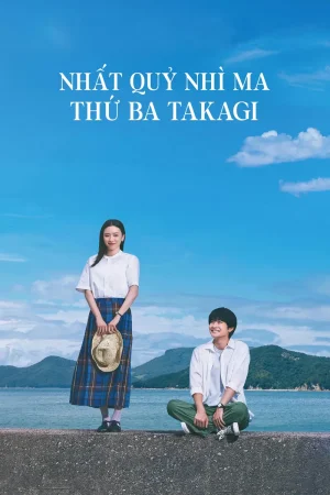 Poster phim Nhất Quỷ Nhì Ma Thứ Ba Takagi