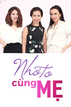 Poster phim Nhỏ To Cùng Mẹ