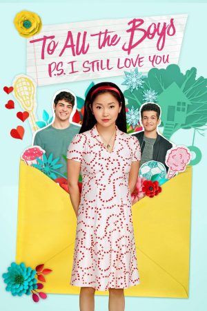 Poster phim Những chàng trai năm ấy – Tái bút: Em vẫn yêu anh