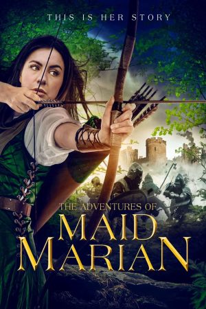 Poster phim Những Cuộc Phiêu Lưu Của Maid Marian