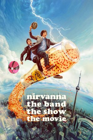 Poster phim Nirvanna the Band the Show the Movie