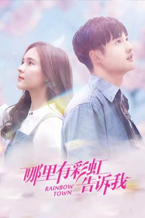 Poster phim Nói Anh Biết Nơi Đâu Có Cầu Vồng