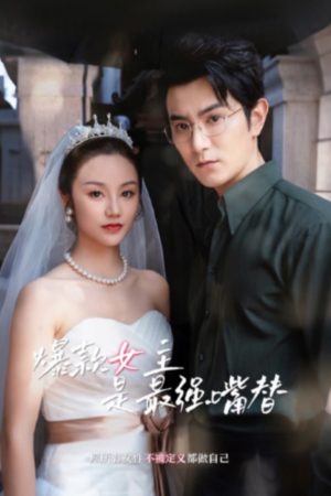 Poster phim Nữ Chính Bom Tấn Là Người Nói Hộ Mạnh Nhất
