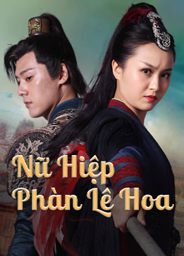 Poster phim Nữ Hiệp Phàn Lê Hoa