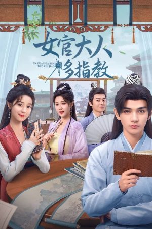 Poster phim Nữ Quan Đại Nhân Xin Chỉ Giáo Nhiều Hơn