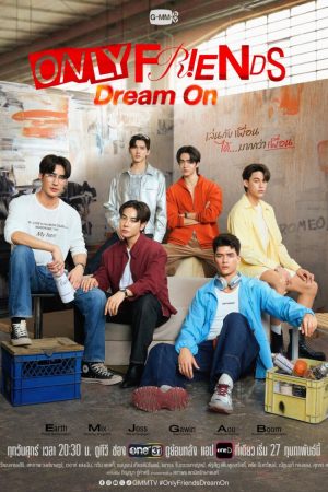 Poster phim Only Friends: Dream On