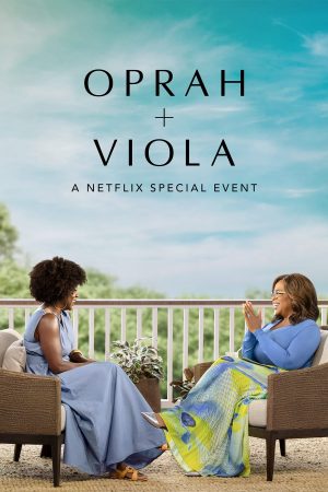 Poster phim Oprah + Viola: Sự kiện đặc biệt của Netflix