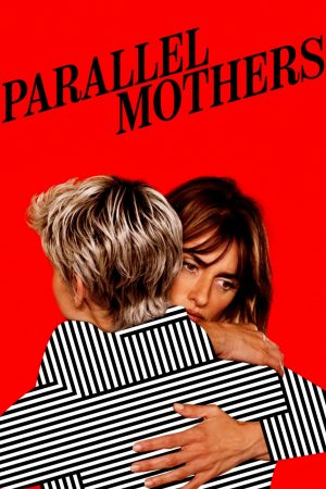 Poster phim Parallel Mothers