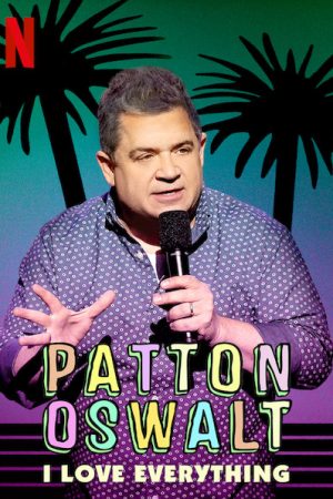 Poster phim Patton Oswalt: Tôi yêu tất cả
