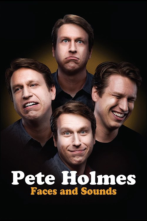Poster phim Pete Holmes: Nhăn Mặt Và Nhại Tiếng