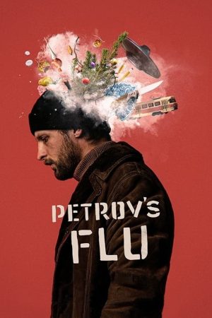 Poster phim Petrov’s Flu