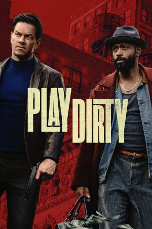 Poster phim Play Dirty