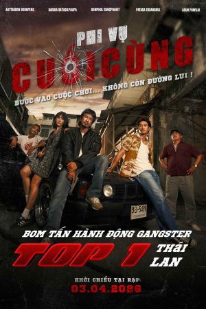 Poster phim Phi Vụ Cuối Cùng
