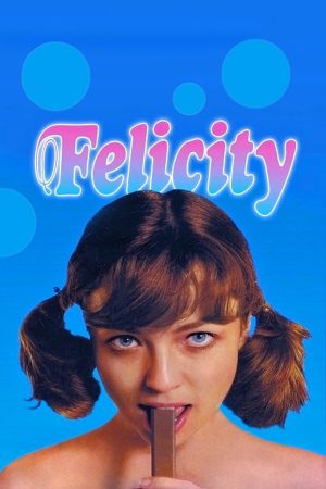 Poster phim Felicity