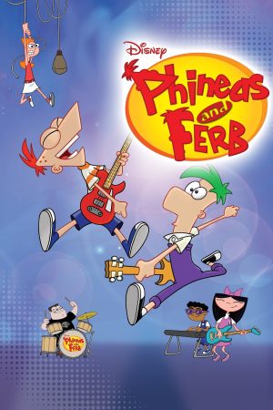 Poster phim Phineas Và Ferb (Phần 1)