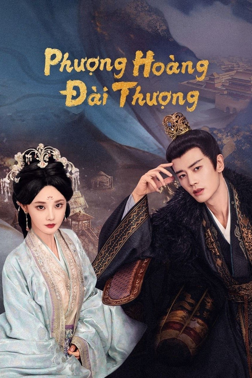 Poster phim Phượng Hoàng Đài Thượng