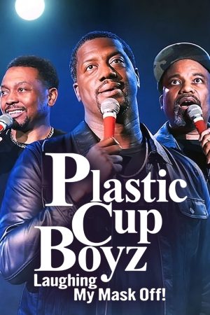 Poster phim Plastic Cup Boyz: Cười rớt quai hàm!