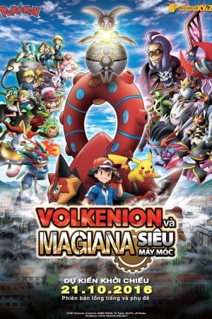 Poster phim Pokémon XY&Z: Volkenion và Magiana Siêu Máy Móc