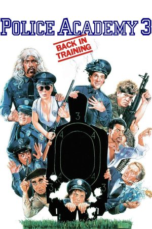 Poster phim Police Academy 3: Back in Training