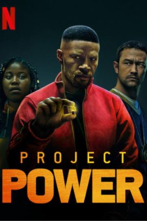 Poster phim Project Power: Dự án siêu năng lực