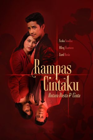 Poster phim Rampas Cintaku (Phần 1)