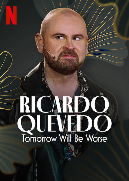 Poster phim Ricardo Quevedo: Ngày mai sẽ tồi tệ hơn