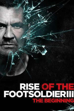 Poster phim Rise of the Footsoldier 3