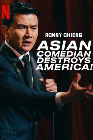 Poster phim Ronny Chieng: Asian Comedian Destroys America!