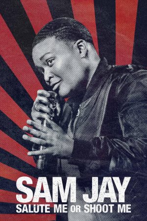 Poster phim Sam Jay: Giơ Tay Chào Hoặc Bắn Tôi