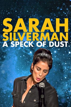 Poster phim Sarah Silverman: Một Đốm Bụi