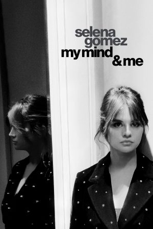 Poster phim Selena Gomez: My Mind & Me