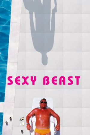 Poster phim Sexy Beast