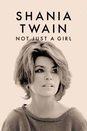Poster phim Shania Twain: Không chỉ là một cô gái