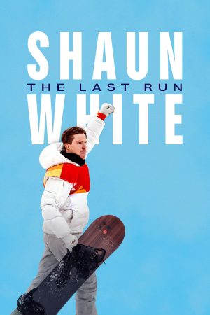 Poster phim Shaun White: Lượt Thi Cuối Cùng