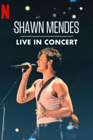 Poster phim Shawn Mendes: Trực tiếp tại buổi hòa nhạc