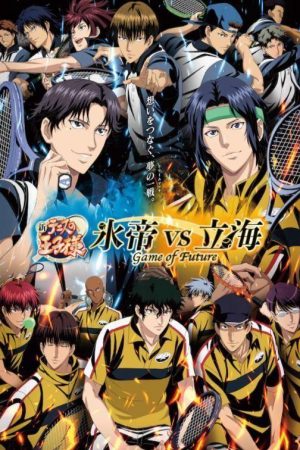 Poster phim Shin Tennis no Ouji-sama: Hyoutei vs. Rikkai – Game of Future
