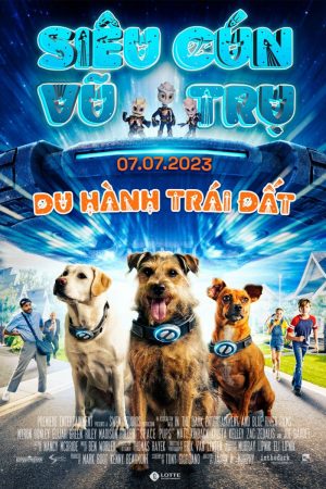 Poster phim Siêu Cún Vũ Trụ: Du Hành Trái Đất
