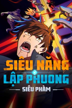 Poster phim Siêu Năng Lập Phương (Phần 1)