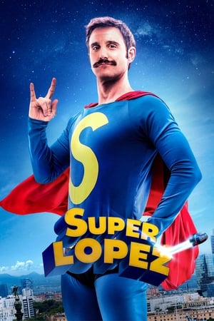 Poster phim Siêu nhân López
