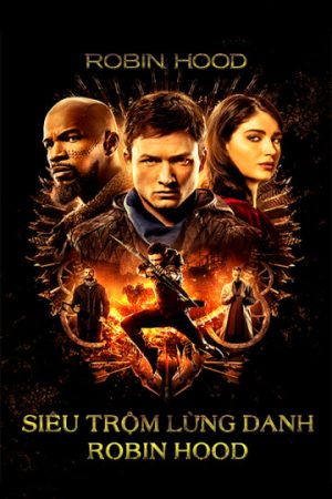Poster phim Robin Hood: Siêu Trộm Lừng Danh