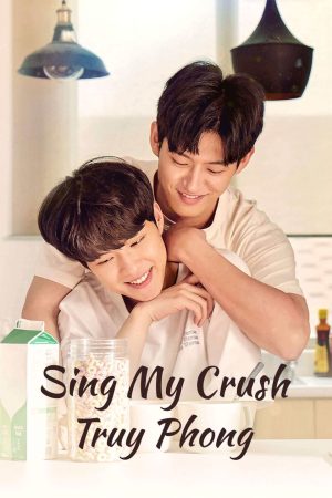 Poster phim Sing My Crush: Truy Phong