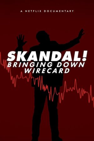 Poster phim Skandal! Sự sụp đổ của Wirecard