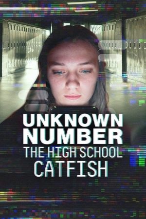 Poster phim Unknown Number: The High School Catfish