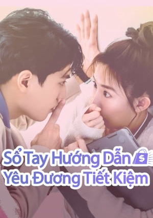 Poster phim Sổ Tay Hướng Dẫn Yêu Đương Tiết Kiệm