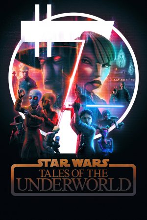 Poster phim Star Wars: Chuyện Chưa Kể từ Thế Giới Ngầm