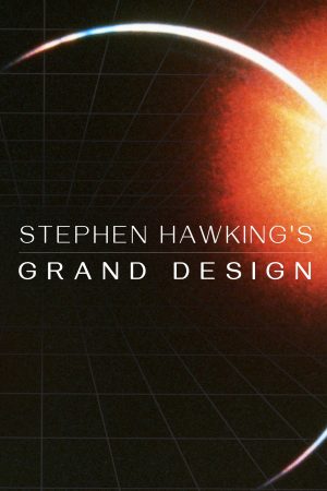 Poster phim Stephen Hawking’s Grand Design