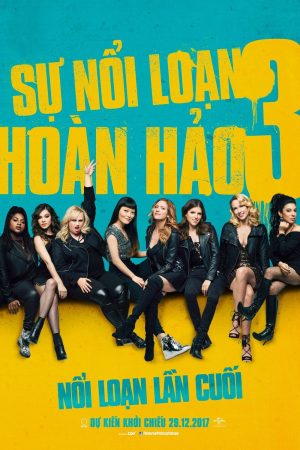 Poster phim Sự Nổi Loạn Hoàn Hảo 3