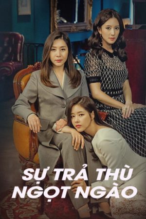 Poster phim Sự Trả Thù Ngọt Ngào