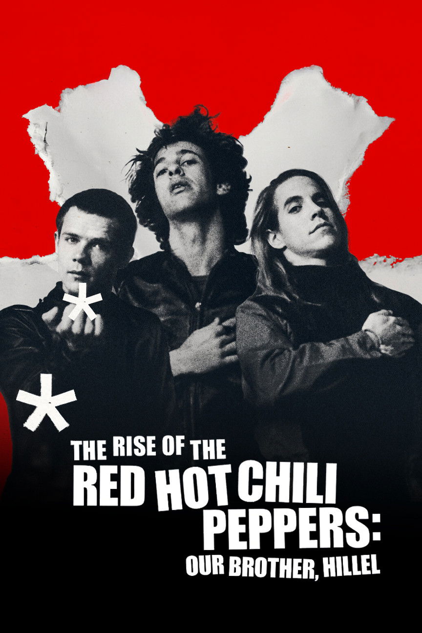 Poster phim Sự trỗi dậy của Red Hot Chili Peppers: Người anh em, Hillel